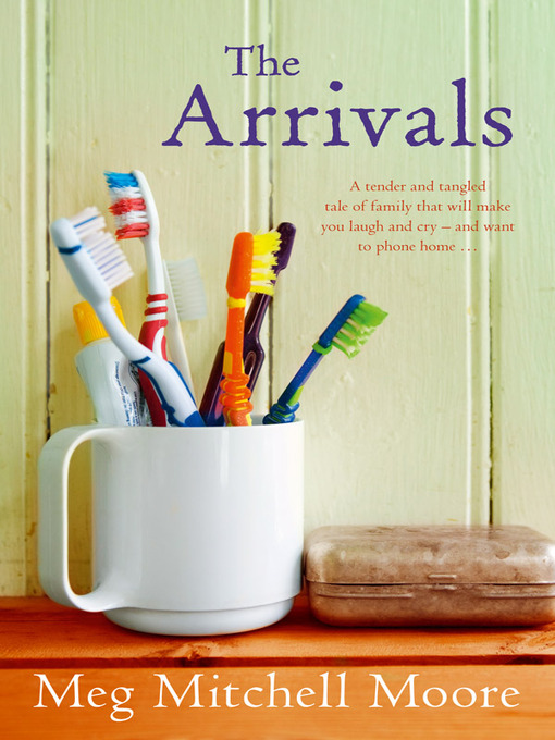 Title details for The Arrivals by Meg Mitchell Moore - Available